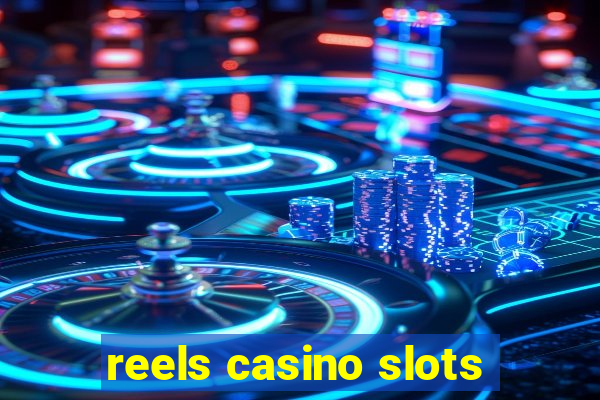 reels casino slots
